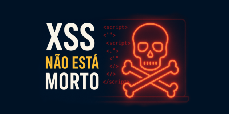 Featured image of post XSS Não Está Morto - Hacktiba Pulse 07